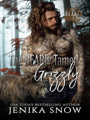 cover image of The Bearly Tamed Grizzly